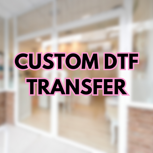 Custom DTF Transfer