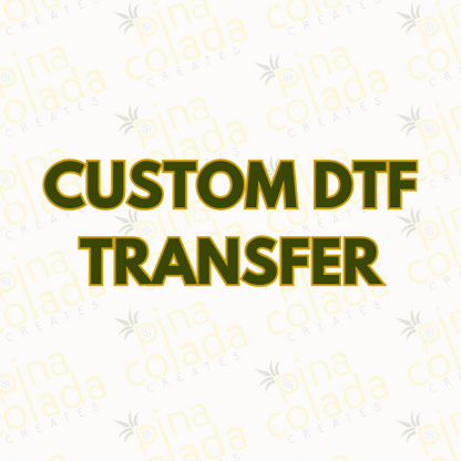 Custom DTF Transfer